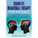 Cognitive Behavioral Therapy for Anxiety: CBT and Emotional Intelligence to get over Human Behavior Disorders. Set the Best Mindset to Control Fear an