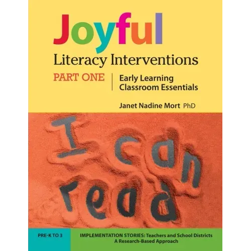 Joyful Literacy Interventions: PART ONE Early Learning Classroom Essentials