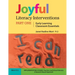 Joyful Literacy Interventions: PART ONE Early Learning Classroom Essentials