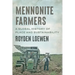 Mennonite Farmers: A Global History of Place and Sustainability