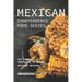 Mexican Independence Food Series: Set Yourself Free with 40 Unique Mexican Recipes
