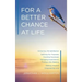 For a Better Chance at Life: Achieving Life Satisfaction