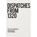 Dispatches from 1320: The Collected Works of Tom Hallman Jr.