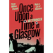 Once Upon a Time in Glasgow