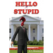 Hello Stupid