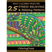 Adult Coloring Pages MIX: 25 Stress Relieving And Relaxing Patterns