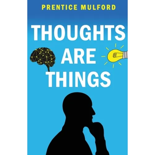 Thoughts are Things