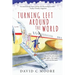 Turning Left Around The World: David and Helene shared the adventure, the sights, the laughs... and even the tears
