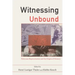 Witnessing Unbound: Holocaust Representation and the Origins of Memory