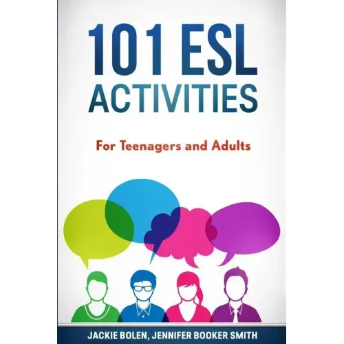 101 ESL Activities: For Teenagers and Adults