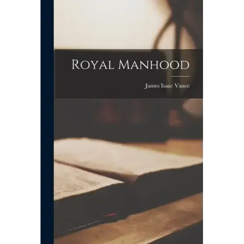Royal Manhood