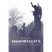 Immortality, Exposing the Lie