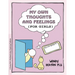 Grow: My Own Thoughts and Feelings (for Girls): A Young Girl's Workbook about Exploring Problems