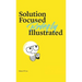 Solution Focused Briefly Illustrated