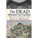 The Dead Spend No Gold: Bigfoot and the California Gold Rush: A Virginia Reed Adventure