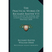The Practical Works Of Richard Baxter V15: With A Life Of The Author, And A Critical Examination Of His Writings (1830)