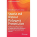 Spanish and Brazilian Portuguese Pronunciation: The Mainstream Pronunciation of Spanish and Brazilian Portuguese, from Sound Segments to Speech Melodi