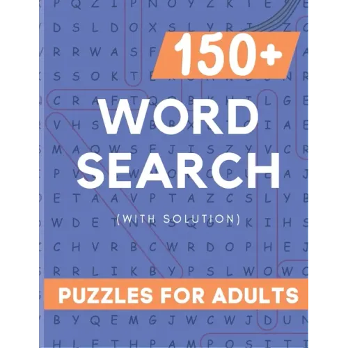 Word Serach Puzzle Book for Adult: 150+ Large Print Word Serach Puzzle Book for Adult with 3000+ Words and Solution