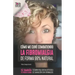 Cómo me curé combatiendo la fibromialgia de forma 99% natural: Testimonio real sobre mi experiencia de sanación sin fármacos