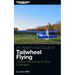 An Aviator's Field Guide to Tailwheel Flying: Practical Skills and Tips for Flying a Taildragger