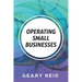 Operating Small Businesses: By managing their finances, communicating with their employees, and following all laws and regulations, entrepreneurs