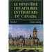 Le Ministère Des Affaires Extérieures Du Canada, Volume II: L'Essor, 1946-1968