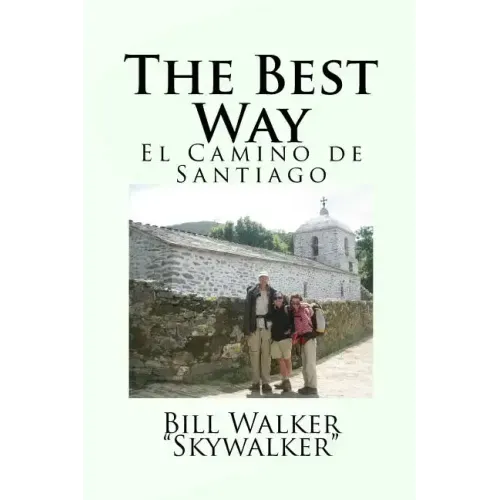 The Best Way: El Camino de Santiago