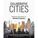 Collaborative Cities: Mapping Solutions to Wicked Problems