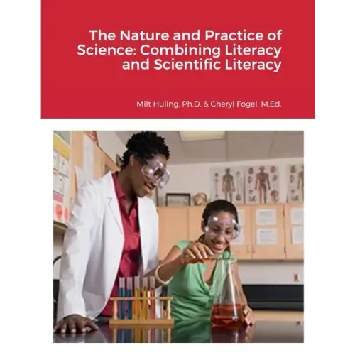 The Nature and Practice of Science: Combining Literacy and Scientific Literacy