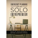 Emergency Planning for the Solo Entrepreneur: Back Up Your Business--Before Disaster Strikes