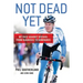 Not Dead Yet