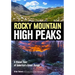 Rocky Mountain High Peaks: A Visual Tour of America's Great Range