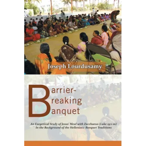 Barrier-Breaking Banquet: An Exegetical Study of Jesus' Meal with Zacchaeus (Luke 19:1-10) In the Background of the Hellenistic Banquet Traditio