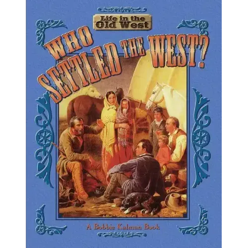 Who Settled the West?
