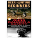 Deer Hunting for Beginners & Guns Danger & Safety