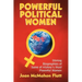 Powerful Political Women: Stirring Biographies of Some of History's Most Powerful Women