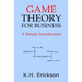 Game Theory for Business: A Simple Introduction