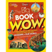 Big Book of W.O.W.: Astounding Animals, Bizarre Phenomena, Sensational Space, and More Wonders of Our World