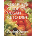 Complete Guide on Vegan Keto Diet