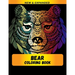 Bear Coloring Book (New & Expanded): Wonderful bear Coloring Book For bear Lover, Adults, Teens