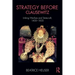 Strategy Before Clausewitz: Linking Warfare and Statecraft, 1400-1830