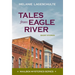 Tales from Eagle River: short stories