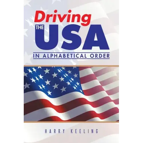 Driving the USA: (In Alphabetical Order)