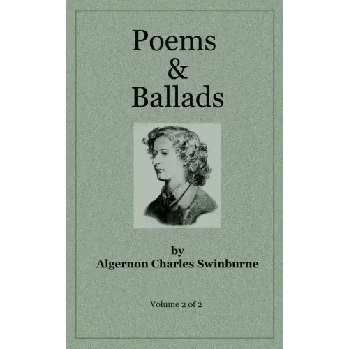 Poems & Ballads of Swinburne V2