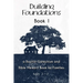 Building Foundations: A Baptist Catechism and Bible Memory Book for Families