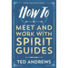 How to Meet and Work with Spirit Guides