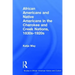African Americans and Native Americans in the Cherokee and Creek Nations, 1830s-1920s: Collision and Collusion