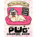 Lovely Pug Coloring Book: Dog Adults Coloring Book Stress Relieving Patterns