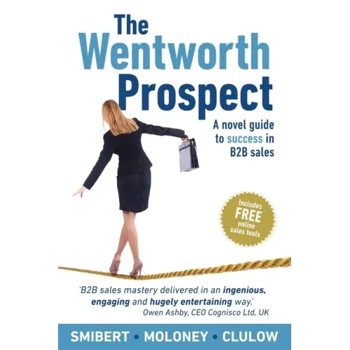 The Wentworth Prospect: A novel guide to success in B2B sales