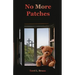 No More Patches